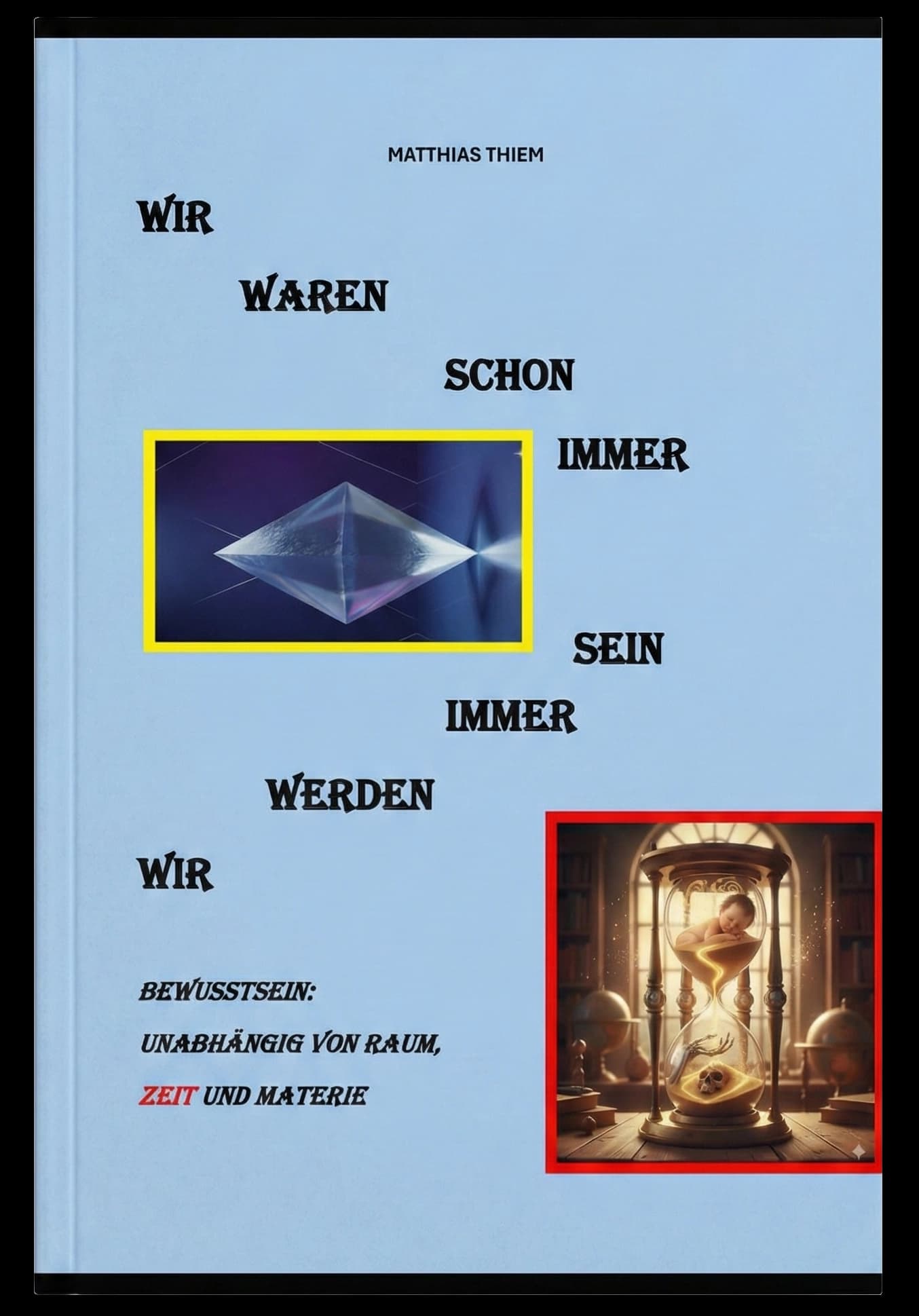 Wir waren schon immer – Wir werden immer sein
